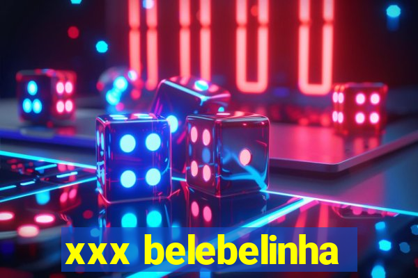 xxx belebelinha